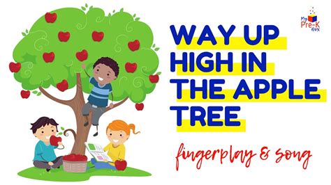 way up high in an apple tree lyrics|apple tree song prek.